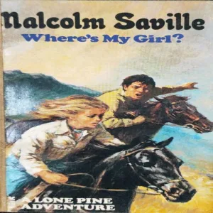 Where’s My Girl ( Malcolm Saville ) .