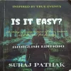 Is It Easy ( By Suraj Pathak ) ( Total Pages = 74 )