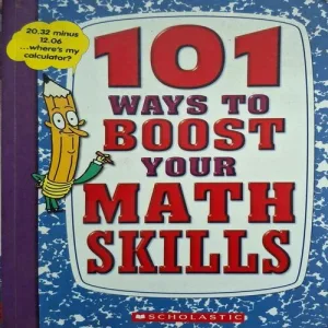 101 Ways To Boost Your Math Skills ( By Susan Shafer ) ( Total Pages = 96 )