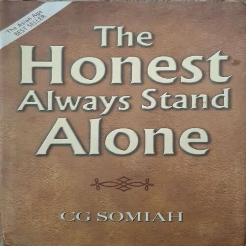 The Honest Always Stand Alone ( By CG Somiah )