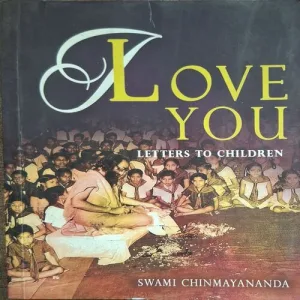 I Love You ( By Swami Chinamayananda ) ( Total Pages = 98 )