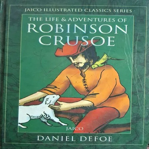 The Life & Adventures Of Robinson Crusoe ( By Danial Defoe )