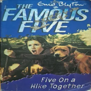 Five On A Hike Together ( By The Famous Five Enid Blyton )