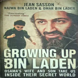 Growing Up Bin Ladin ( By Jean Sasson ) ( Total Pages = 422 )