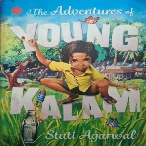 The Adventure Of Young Kalaam ( By Stuti Agarwal ) ( Total Pages = 170 )