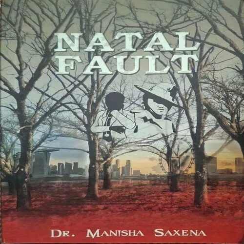 Natal Fault ( By Dr. Manisha Saxena ) ( Total Pages = 222 )