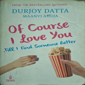 Of Course I Love You ( By Durjoy Datta ) ( Total Pages = 250 )