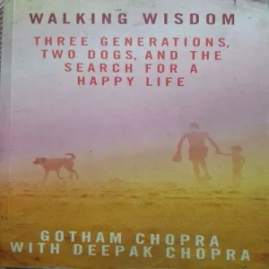 Walking Wisdom ( Gotham Chopra ) ( Total Pages = 254 )