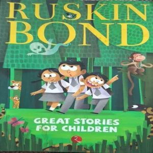 Great Stories For Children ( Ruskin Bond ) ( Total Pages = 194 )