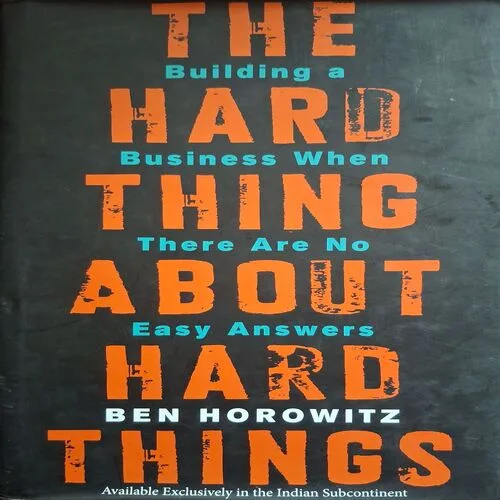 The Hard Thing About Hard Things ( By Ben Horowitz )( Total Pages = 290 )
