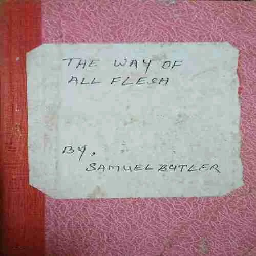 The Way of all Flesh (No. of pages = 315 ) (by = Samuel Butler )
