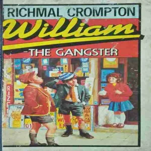 William - The Gangster (No. of pages = 230 ) (by = Richmal Crompton )