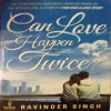 Can love happen twice ? ( BY = Ravinder singh )