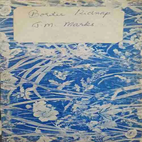 Border Kidnap ( No. of Pages = 217 ) ( By = J.M. Marks )
