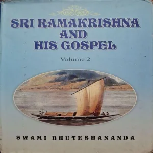 Sri Ramakrishna And His Gospel ( By Swami Bhuteshananda )( Total Pages = 552 )