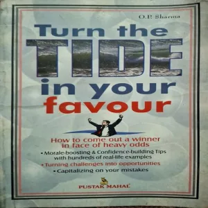 Turn The Tide In Your Favour ( By O.P.Sharma )( Total Pages = 136 )