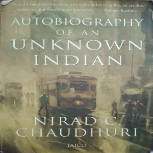 Autobiography Of An Unknown Indian ( By Nirad C.Chaudhuri )( Total Pages = 570 )