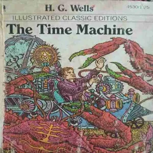 The time Machine ( No. of Pages = 238 ) ( By = H.G. Wells )