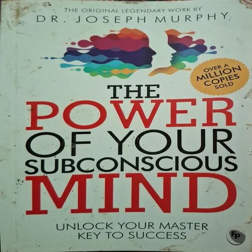 The Power Of Your Subcoscioud Mind ( By Dr. Joseph Murphy )( Total Pages |= 258 )