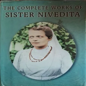 The Complete Works Of Sister Nevidta ( By Adviata Sharma )(Total Pages = 530 )