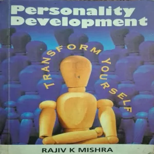 Personality Development ( By Rajiv K Mishra )( Total Pages = 302 )