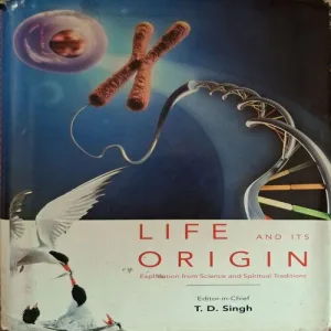 Life And Its Origin ( By T.D.Singh )(Total Pages = 470 )