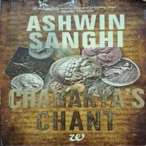 Chanakya's Chant ( By Ashwin Sanghi )( Total Pages = 450 )