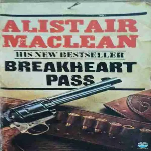 Breakheart Pass ( No. of Pages = 192) ( By = Alistair Maclean )