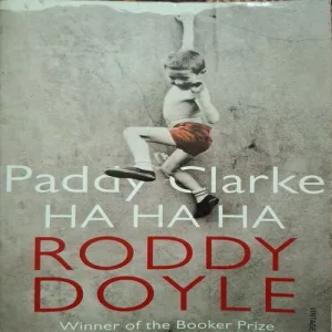 Paddy Clarke Ha Ha Ha ( By Roddy Doyle )( Total Pages = 282 )