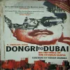 Dongri To Dubai Six Decades Of The Mumbai Mafia ( By S.Hussain Zaidi )( Total Pages = 378 )