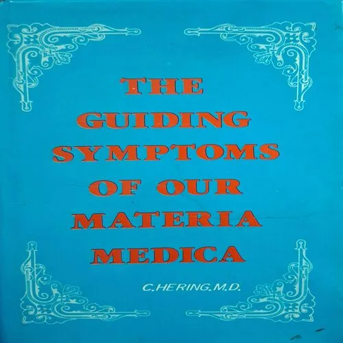 The Guiding Symptom Of Our Materia Medica ( By C.Hering.M.D )( Total Pages = 592 )