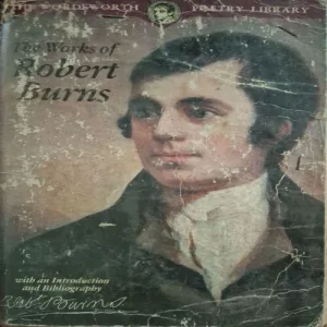 The Works Of Robert Burns (Total Pages = 636 )