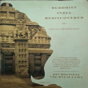 Buddhist India Rediscovered ( By Aruna Deshpande )( Total Pages = 382 )