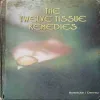The Twelve Tissue Remedies
