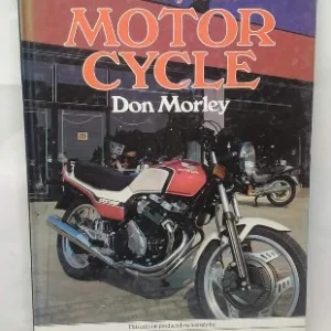The Story of The Motor Cycle, Don Morley author, motorcycle history book, 1985 vintage book, hardcover motorcycle book, collector edition motorcycles, illustrated motorcycle history, classic motorbike book, vintage motorcycles, motorcycle photography book, historic motorcycles, motorbike heritage, motorcycle reference, motorcycling history, motorcycle nostalgia, rare motorcycle book, motorcycle culture, motorbike collectors guide, international motorcycles, British motorcycles, famous motorbike brands, legendary motorcycles, coffee table motorcycle book, retro motorcycles, motoring heritage, motorbike archives, motorcycle evolution, motorcycle designs, engineering motorcycles, iconic motorcycles, classic motorcycle guide, vintage motorbikes book, transport history motorcycles, vintage motorcycle literature, rare hardcover book, motorcycle lifestyle book, pictorial motorcycle history, iconic bike photography, motorcycle legends history, motorcycling showcase, period motorcycles, famous motorbike models, motorbike racing history, vintage collector book, motorcycle enthusiasts literature, bike manufacturer history, motorcycle travel history, motorcycle development, old motorbike photographs, motorcycle timelines, historic motorbike events, motorcycle engineering history, vintage photographic book