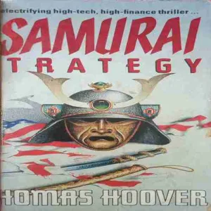 The Samurai Strategy ( by=Thomas Hoover) (page no= 404)