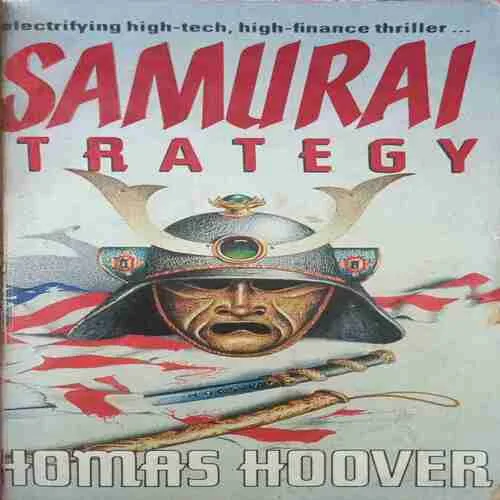 The Samurai Strategy ( by=Thomas Hoover) (page no= 404)