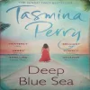 Deep Blue Sea, By= (Tasmina Perry ) page no= (513 ) publised by=( 2013)