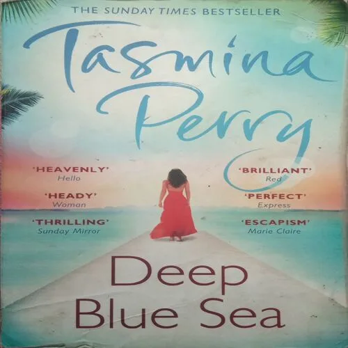 Deep Blue Sea, By= (Tasmina Perry ) page no= (513 ) publised by=( 2013)
