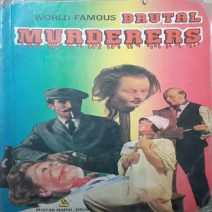 World Famous Brutal Murderers By= (Abhay Kumar Dubey ) page no= (128 ) publised by=( 1995)