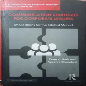 Communication Strategies For Corporate Leaders, By= (Pragyan Rath and Apoorva Bharadwaj ) page no= ( 268) publised by=(2021)