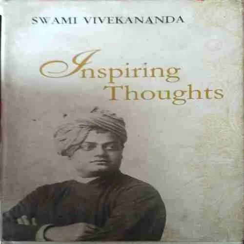 Inspiring Thoughts ( No. of Pages = 101 ) ( By = Swami Vivekananda )