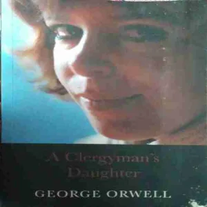The Clergyman's Daughters ( No. of Pages =312 ) ( By = George Orwell )