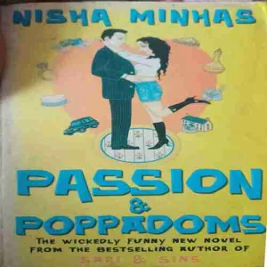 Passions And Poppadoms ( No. of Pages = 483 ) ( By = Nisha Minhas ) Passions And Poppadoms ( No. of Pages = 483 ) ( By = Nisha Minhas )