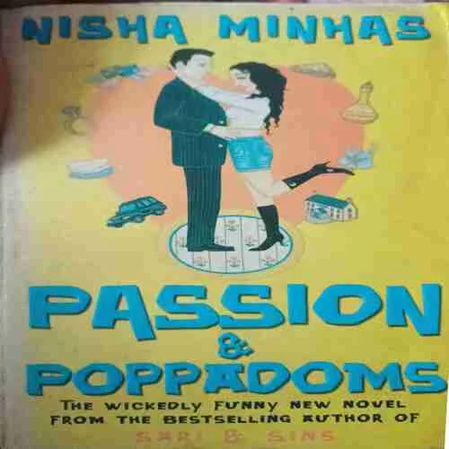 Passions And Poppadoms ( No. of Pages = 483 ) ( By = Nisha Minhas ) Passions And Poppadoms ( No. of Pages = 483 ) ( By = Nisha Minhas )