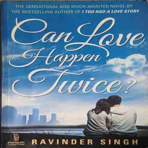 Can love happen twice ? ( BY = Ravinder singh ) Can love happen twice ? ( BY = Ravinder singh )