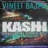 Kashi ( No. of Pages = 405 ) ( By = Vineet Bajpai )