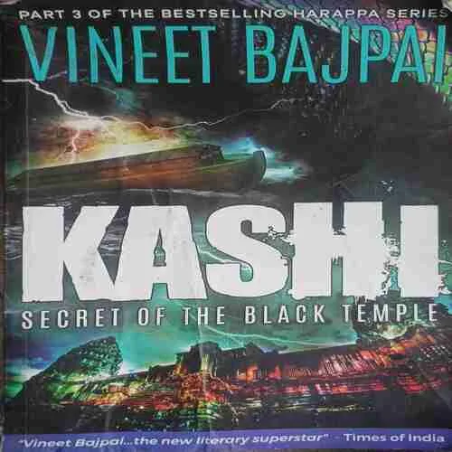 Kashi ( No. of Pages = 405 ) ( By = Vineet Bajpai )
