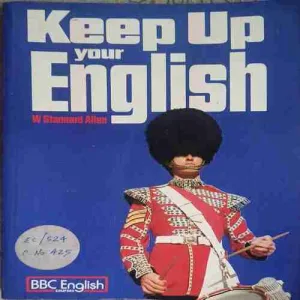 Keep up your English ( No. of Pages = 191 ) ( By = 1 stannard Allen )