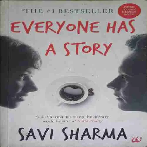 Everyone Has a Story ( No. of Pages = 175 ) ( By = Savi Sharma ) Everyone Has a Story ( No. of Pages = 175 ) ( By = Savi Sharma )